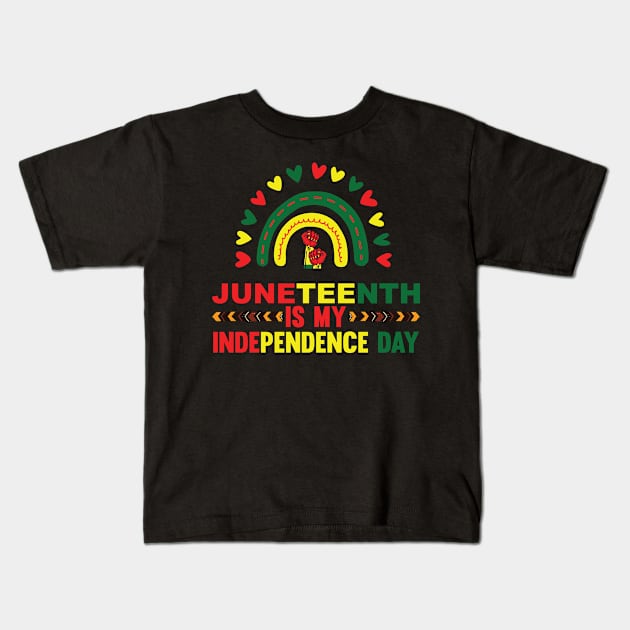 Juneteenth Is My Independence Juneteenth Day Black Women Kids T-Shirt by amramna